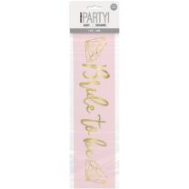 Pink & Gold Bride to Be Sash 1Ct